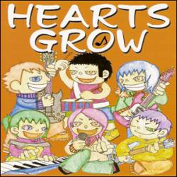 Hearts Grow : Hearts Grow